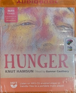 Hunger written by Knut Hamsun performed by Gunnar Cauthery on MP3 CD (Unabridged)